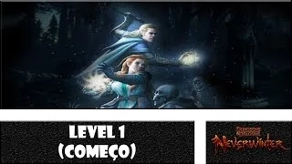 Neverwinter - Level 1 (Começo)