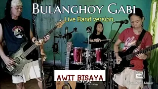 BULANGHOY GABI_(cover)_click here to see LYRICS