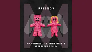 FRIENDS (Borgeous Remix)