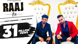 Sumit Goswami : RAAJ (Official Video) Indeep Bakshi | New Punjab Song