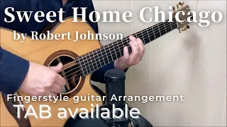 Sweet Home Chicago -Robert Johnson(Fingerstyle guitar)[TAB available]