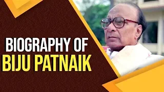 Biography of Biju Patnaik, Former Chief Minister of Odisha & founder of Biju Janta Dal