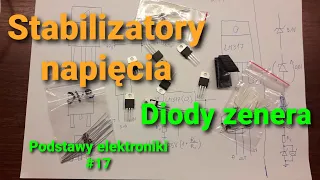 Stabilizatory napięcia i diody zenera [Podstawy elektroniki #17]