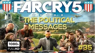 POLITICAL MESSAGES! | Far Cry 5 #35