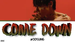 WOOSUNG - ComE dOWn. ПЕРЕВОД НА РУССКИЙ  ТЕКСТ