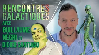 Rencontres galactiques avec Guillaume Negri et Didier Santiago