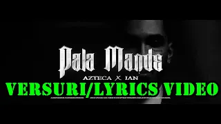 Azteca feat. Ian  - Pala Mande (versuri/lyrics video)