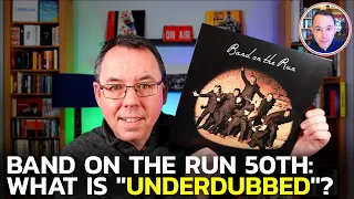 Paul McCartney's Band On The Run Underdubbed - What is it?
