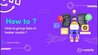 How to group data in looker studio ?