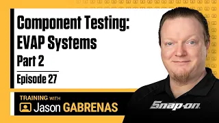 Snap-on Live Training Episode 27 - Component Testing: EVAP Systems Part 2