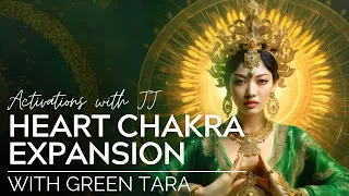 Heart Chakra Expansion With Green Tara | Guided Meditation & Light Language Activation