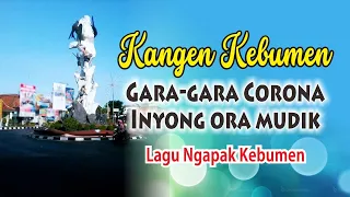 KANGEN KEBUMEN - Lagu Ngapak Kebumen