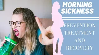 MORNING SICKNESS | PREGNANCY NAUSEA