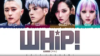 KARD (카드) - 'WHIP!' Lyrics [Color Coded_Han_Rom_Eng]