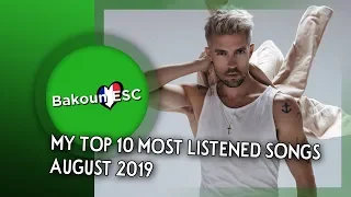 My Top 10 Most Listened Songs (August 2019)