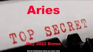 Aries SECRET CONFESSIONS (from you know who) May 2022 Bonus Love Tarot