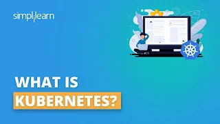 What Is Kubernetes? | Introduction To Kubernetes | Kubernetes Tutorial For Beginners | Simplilearn