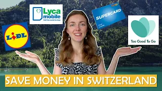 MONEY SAVING TIPS FOR LIVING IN SWITZERLAND - That We Actually Use and Recommend