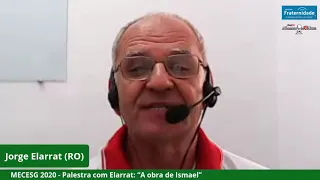 04) Jorge Elarrat  - A obra de Ismael - MECESG 2020 - 26/07/20 - 8h30