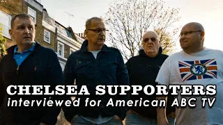 Chelsea supporters interviewed for American ABC TV