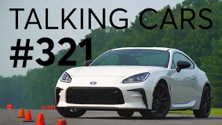 2022 Toyota GR86 First Impressions; What's Your "Forever" Car? | Talking Cars #321