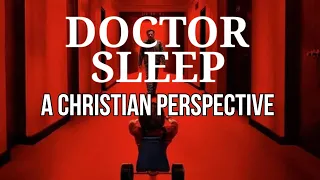 Doctor Sleep Movie Analysis | A Christian Perspective