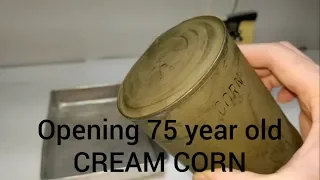 Opening & Testing 85 Year Old Cream Corn (1934)