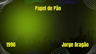 Jorge Aragão - Papel de Pão - 1990 - MPB Música Popular Brasileira - Samba