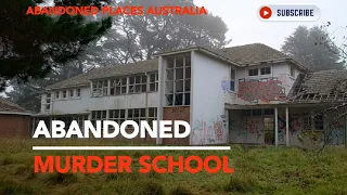 ABANDONED MURDER SCHOOL