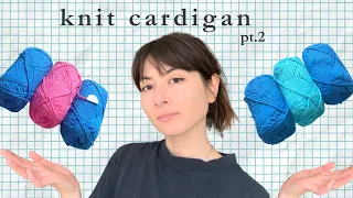 first time knitting a cardigan〚 pt.2 〛