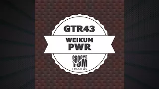 Weikum - PWR (Original Mix)