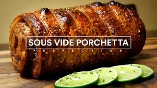 Sous Vide PORCHETTA Perfection!