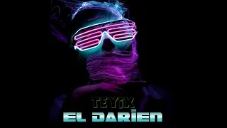 EL DARIEN ❌ TEYIXXX