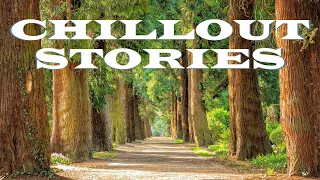 Chillout Stories 016 | Ambient Mix | Chillout Mix |  Chill Mix | Relax Chillout Music