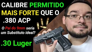 .30 Luger - O "Novo 9mm" do Brasil? Calibre Permitido MAIS FORTE que o .380 ACP pode voltar ao BR