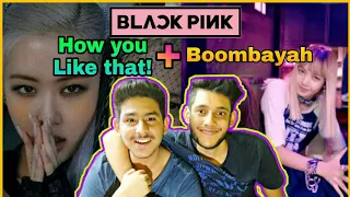 INDIAN 🇮🇳TEENS React to Blackpink:(Boombayah + How you like that)MV