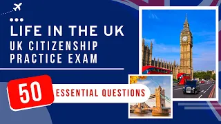 Life In The UK Test 2024 - UK Citizenship Practice Exam (50 Essential Questions)