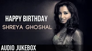 Best of Shreya Ghoshal | Birthday Special | Audio Jukebox | V MUSIC | SVF