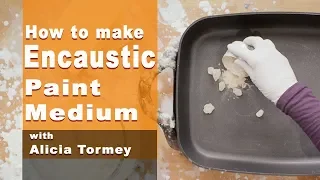 How to Make Encaustic Paint Medium