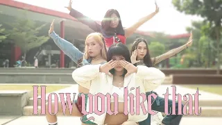 [KPOP IN PUBLIC] BLACKPINK (블랙핑크) - 'How You Like That' Dance Cover from INDONESIA