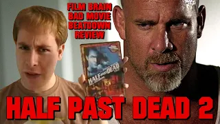 Bad Movie Beatdown: Half Past Dead 2 (REVIEW)