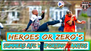 S4 Ep22 | HEROES OR ZERO'S!!! | SummersAFC v Sporting Santos | London Cup 1/4 Finals