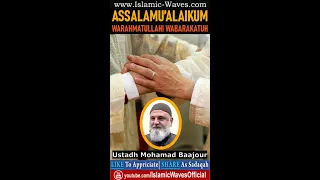 Assalamu’alaikum Warahmatullahi Wabarakatuh By Ustadh Mohamad Baajour