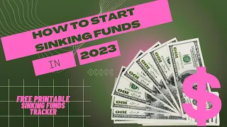 HOW TO START SINKING FUNDS IN 2023