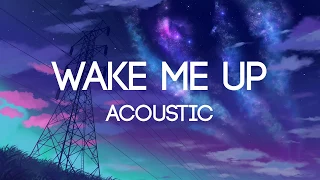 AVICII - Wake Me Up (Acoustic Version) - (Lyrics) | Tribute To Avicii