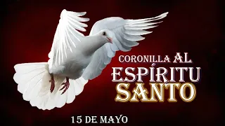 Coronilla al Espíritu santo, 15 de mayo