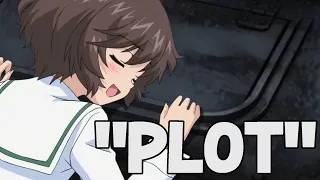 "I watch Girls und Panzer for the plot" #2