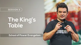 06 The King’s Table | Euan MacRae | School of Power Evangelism 2024