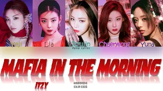 ITZY - "마.피.아. In the morning" (Mafia In the morning) Lyrics (Color Coded Han|Rom|Eng)