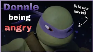 Donnie being angry and vengeful [TMNT 2012]